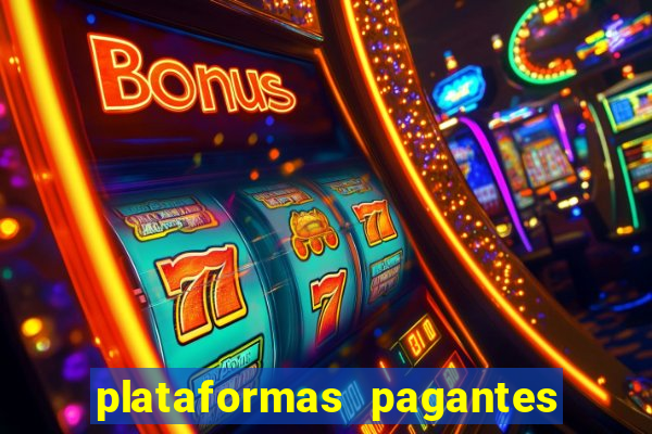 plataformas pagantes fortune tiger